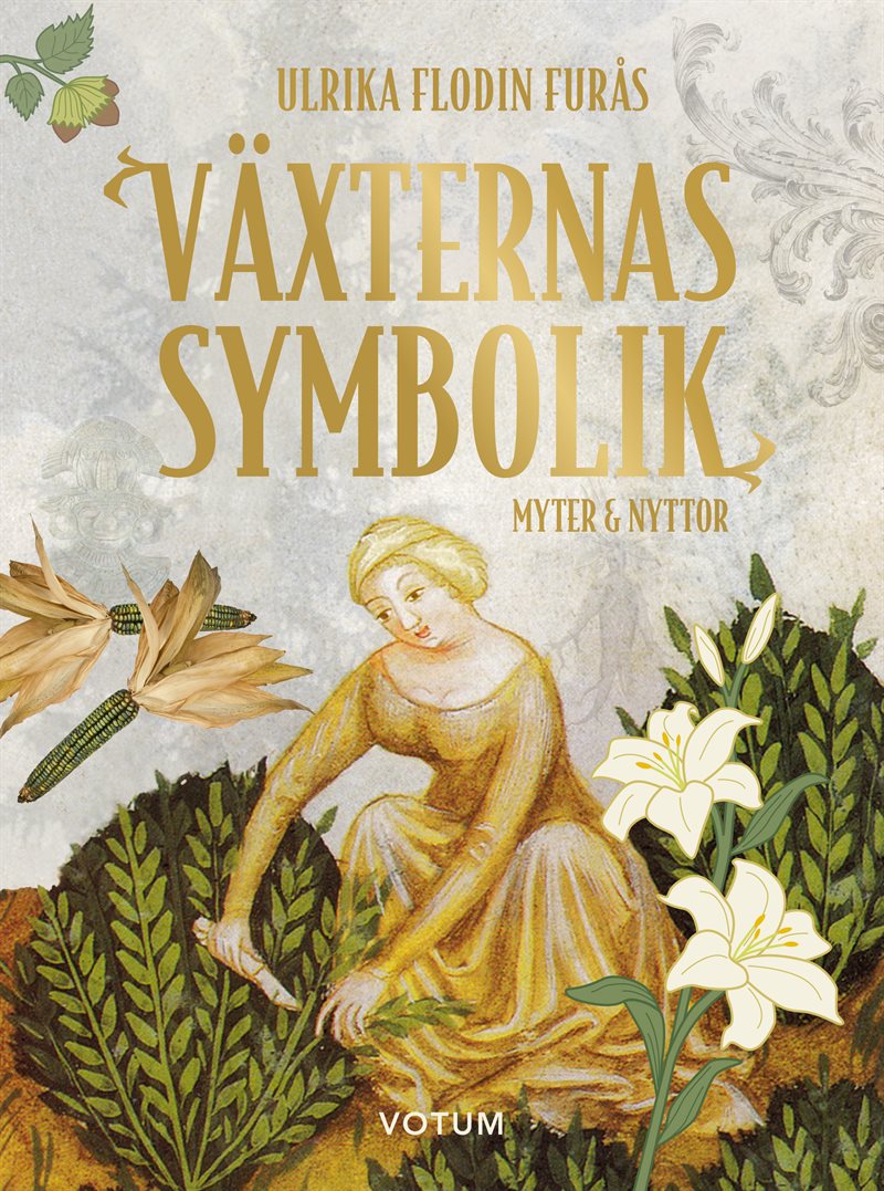 Växternas symbolik : myter & nyttor