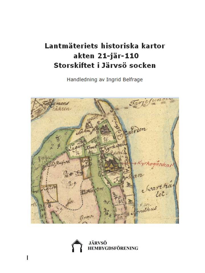 Lantmäteriets kartor akten 21-jär-110. Storskiftet i Järvsö socken.