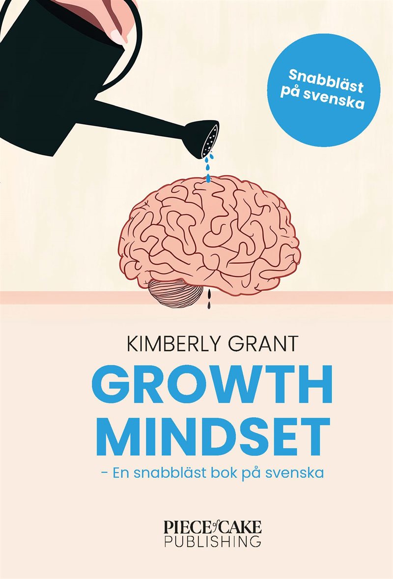 Growth Mindset : En snabbläst version på svenska