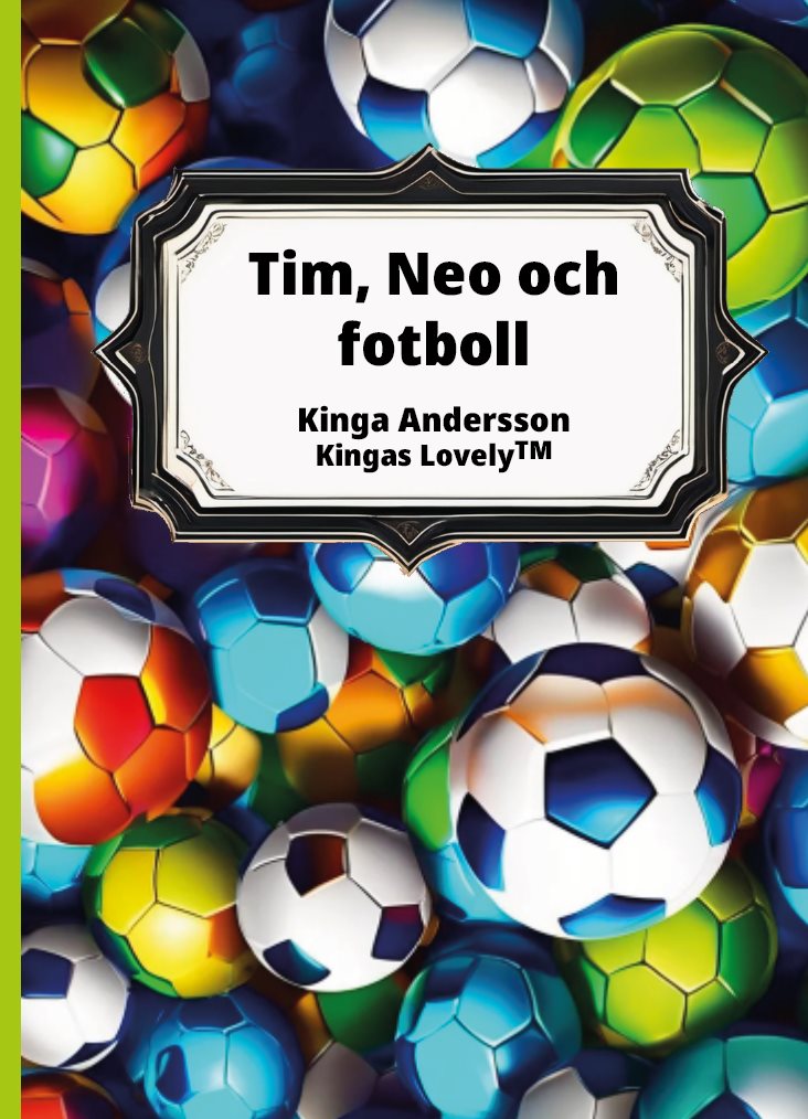 Tim, Neo och fotboll